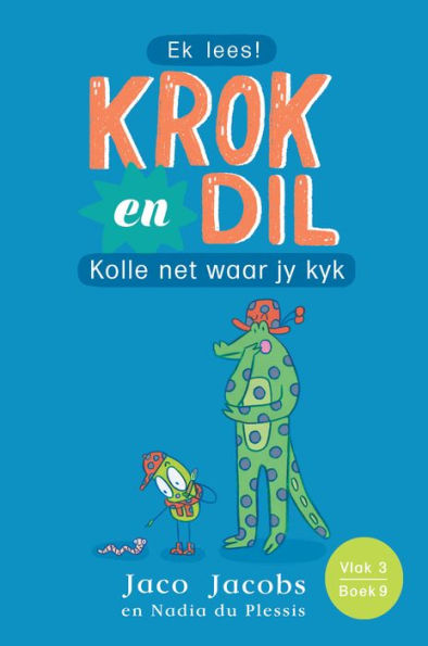 Krok en Dil, v3b9: Kolle net waar jy kyk
