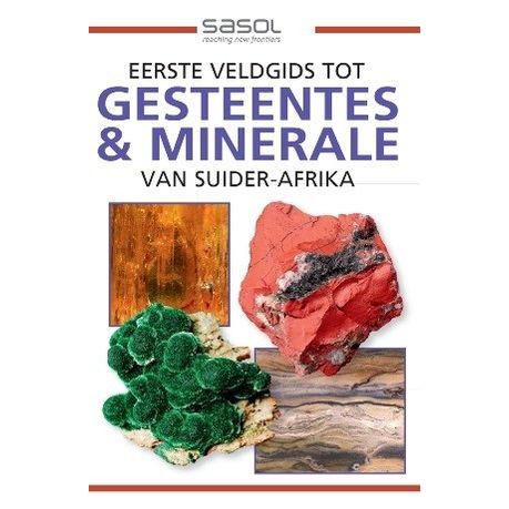 Eerste Veldgids tpt Gesteentes &amp; Minerale van Suider-Afrika