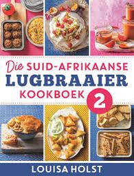 [FOODBK] Die Suid-Afrikaanse Lubraaier Kookboek 2
